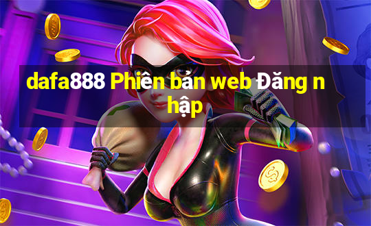 dafa888 Phiên bản web Đăng nhập