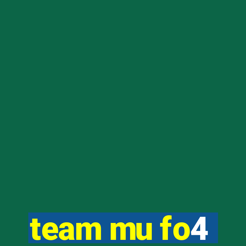 team mu fo4