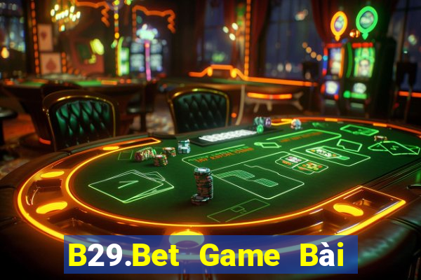 B29.Bet Game Bài Giải Trí