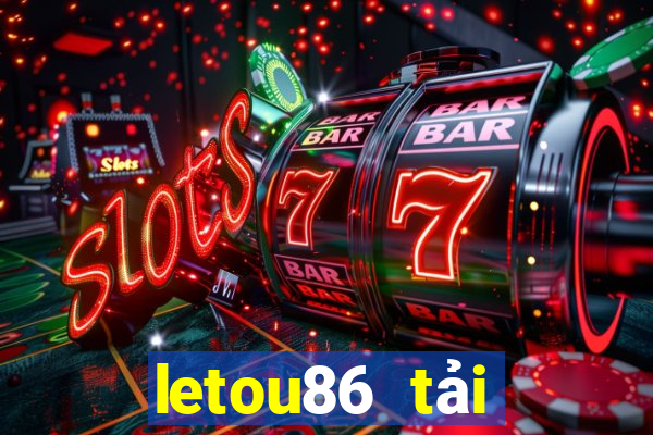 letou86 tải xuống app