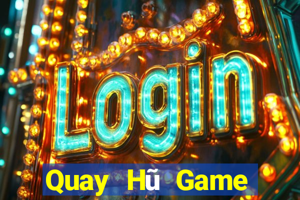 Quay Hũ Game Đánh Bài Ăn Tiền Uy Tín