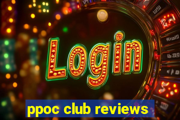 ppoc club reviews