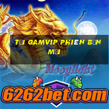 tải gamvip phiên bản mới