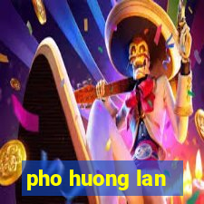 pho huong lan