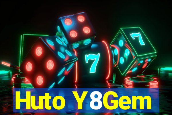 Huto Y8Gem