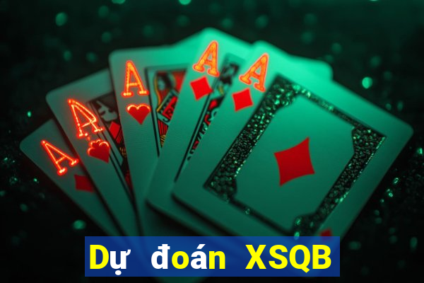 Dự đoán XSQB Thứ 3