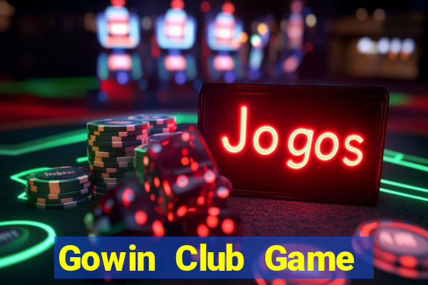 Gowin Club Game Bài Trực Tuyến