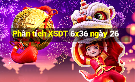 Phân tích XSDT 6x36 ngày 26