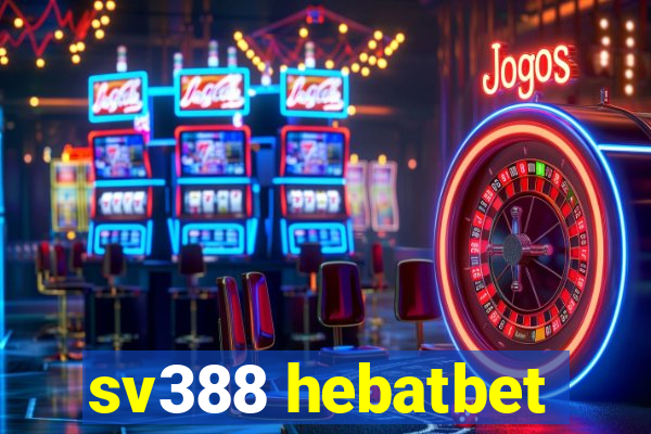 sv388 hebatbet