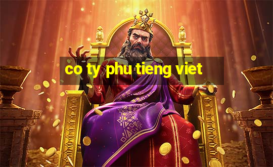 co ty phu tieng viet