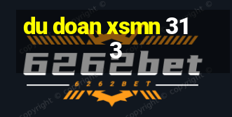 du doan xsmn 31 3