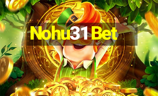 Nohu31 Bet