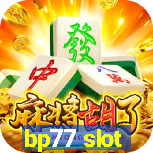 bp77 slot