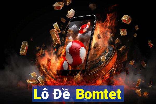 Lô Đề Bomtet