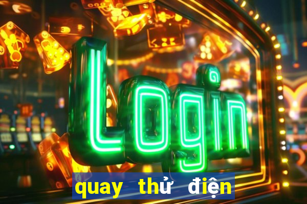 quay thử điện từ đà nẵng