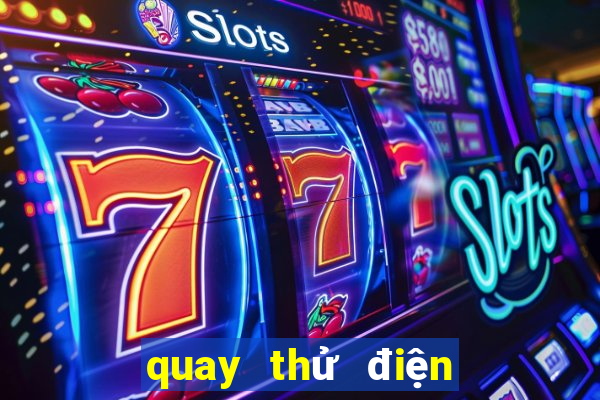 quay thử điện từ đà nẵng