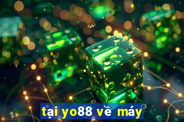 tại yo88 về máy