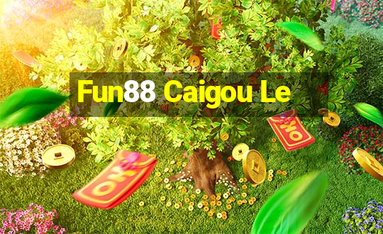 Fun88 Caigou Le