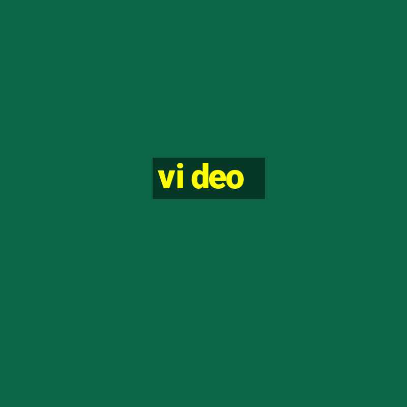 vi deo