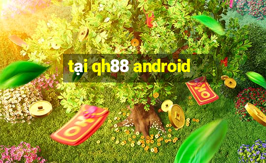 tại qh88 android