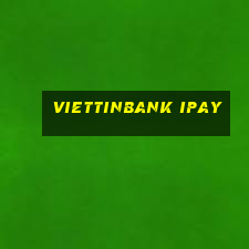 viettinbank ipay