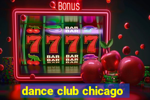 dance club chicago