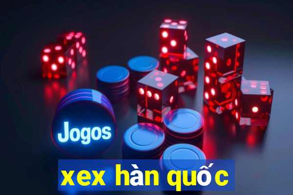 xex hàn quốc