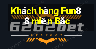 Khách hàng Fun88 miền Bắc