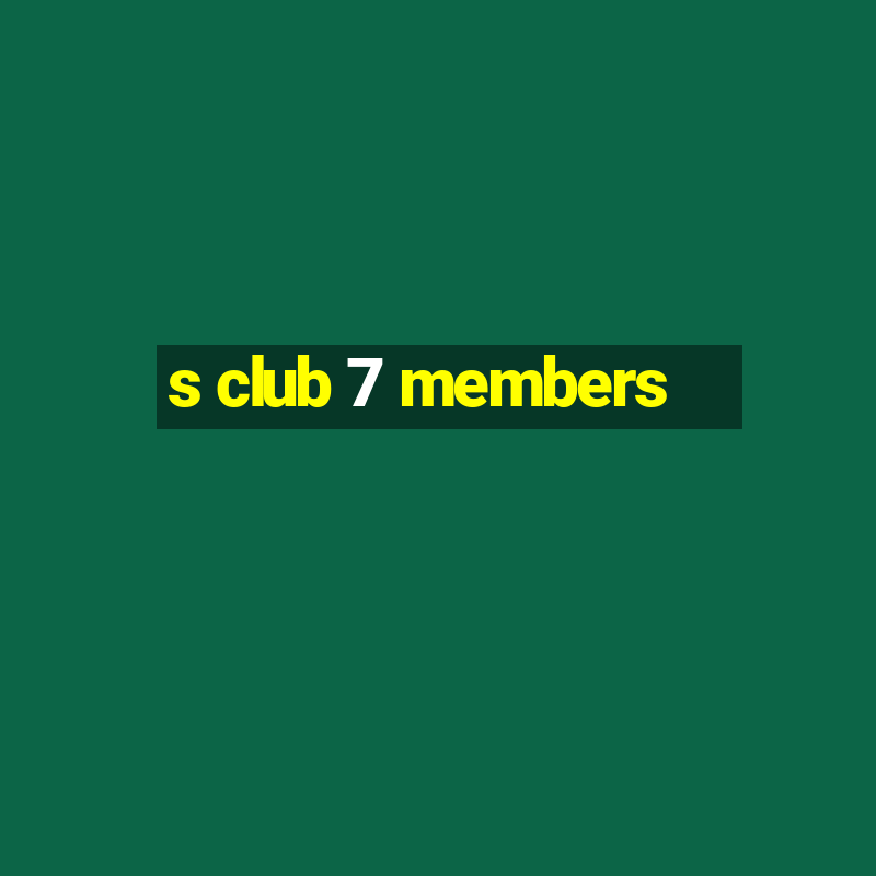 s club 7 members