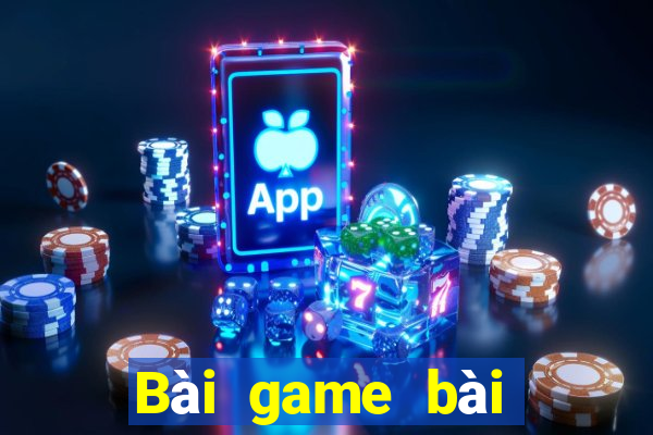 Bài game bài phát tài