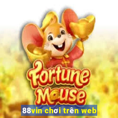 88vin chơi trên web