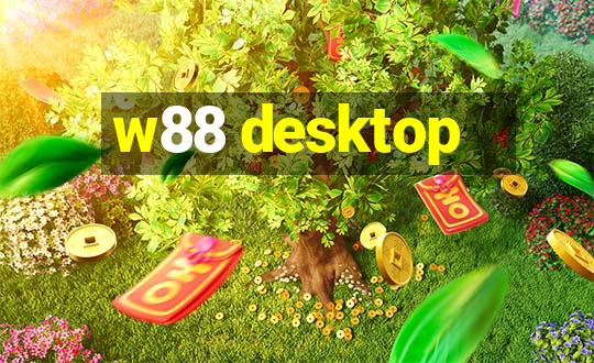 w88 desktop