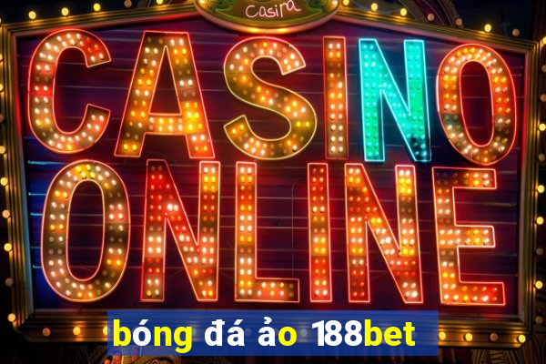 bóng đá ảo 188bet