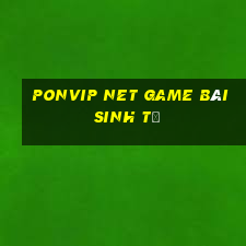 Ponvip Net Game Bài Sinh Tử