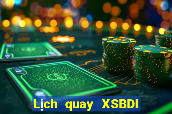 Lịch quay XSBDI ngày 14