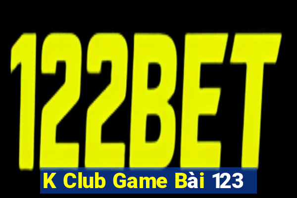 K Club Game Bài 123