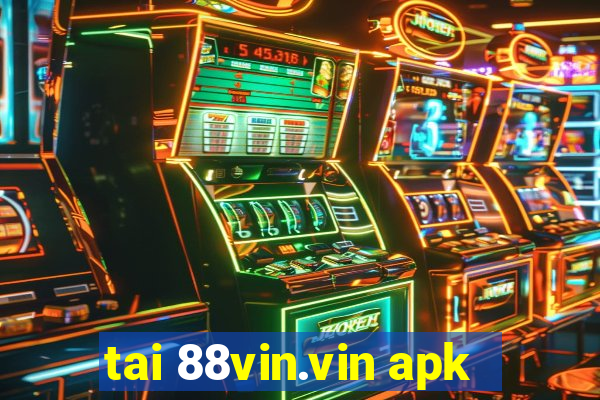 tai 88vin.vin apk