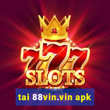 tai 88vin.vin apk