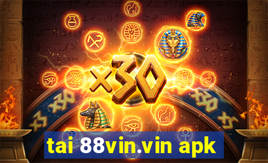 tai 88vin.vin apk