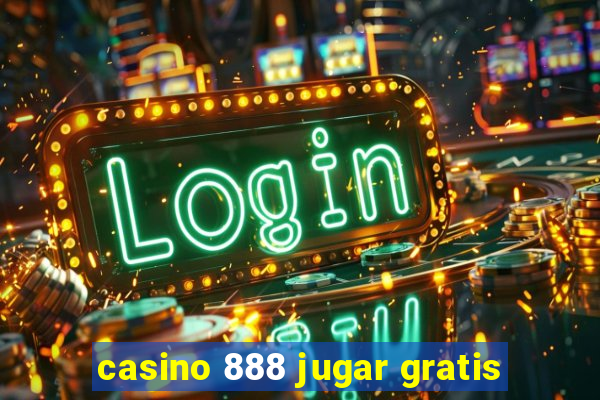 casino 888 jugar gratis