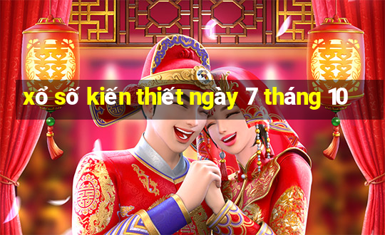 xổ số kiến thiết ngày 7 tháng 10