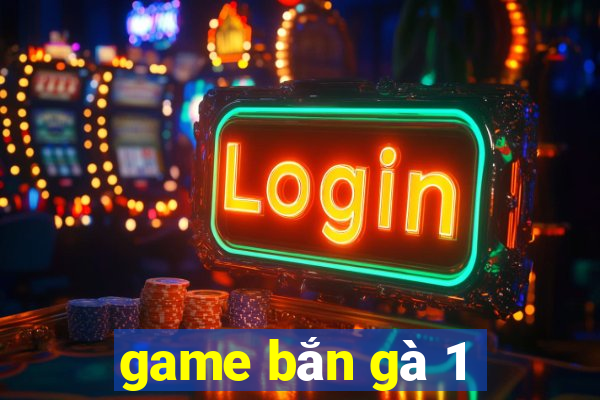 game bắn gà 1