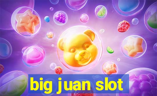 big juan slot