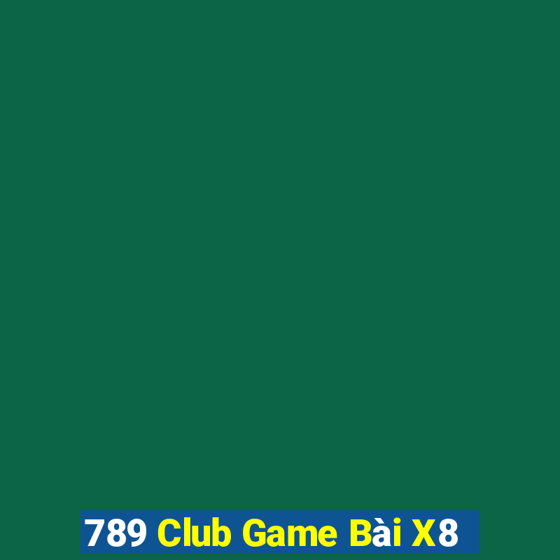 789 Club Game Bài X8