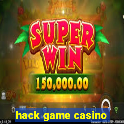 hack game casino