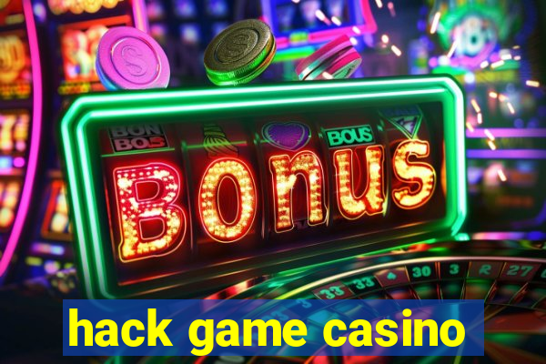 hack game casino