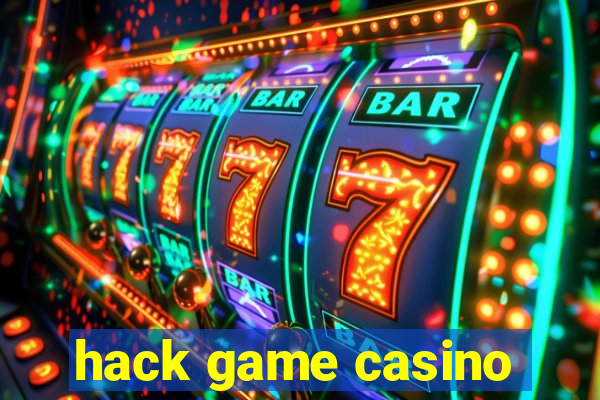 hack game casino