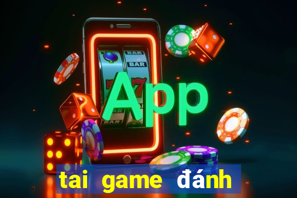 tai game đánh chắn online