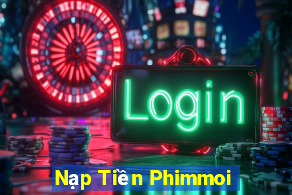 Nạp Tiền Phimmoi