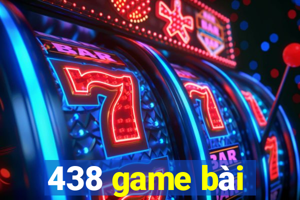 438 game bài